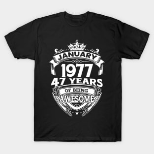 January 1977 47 Years Of Being Awesome 47th Birthday T-Shirt